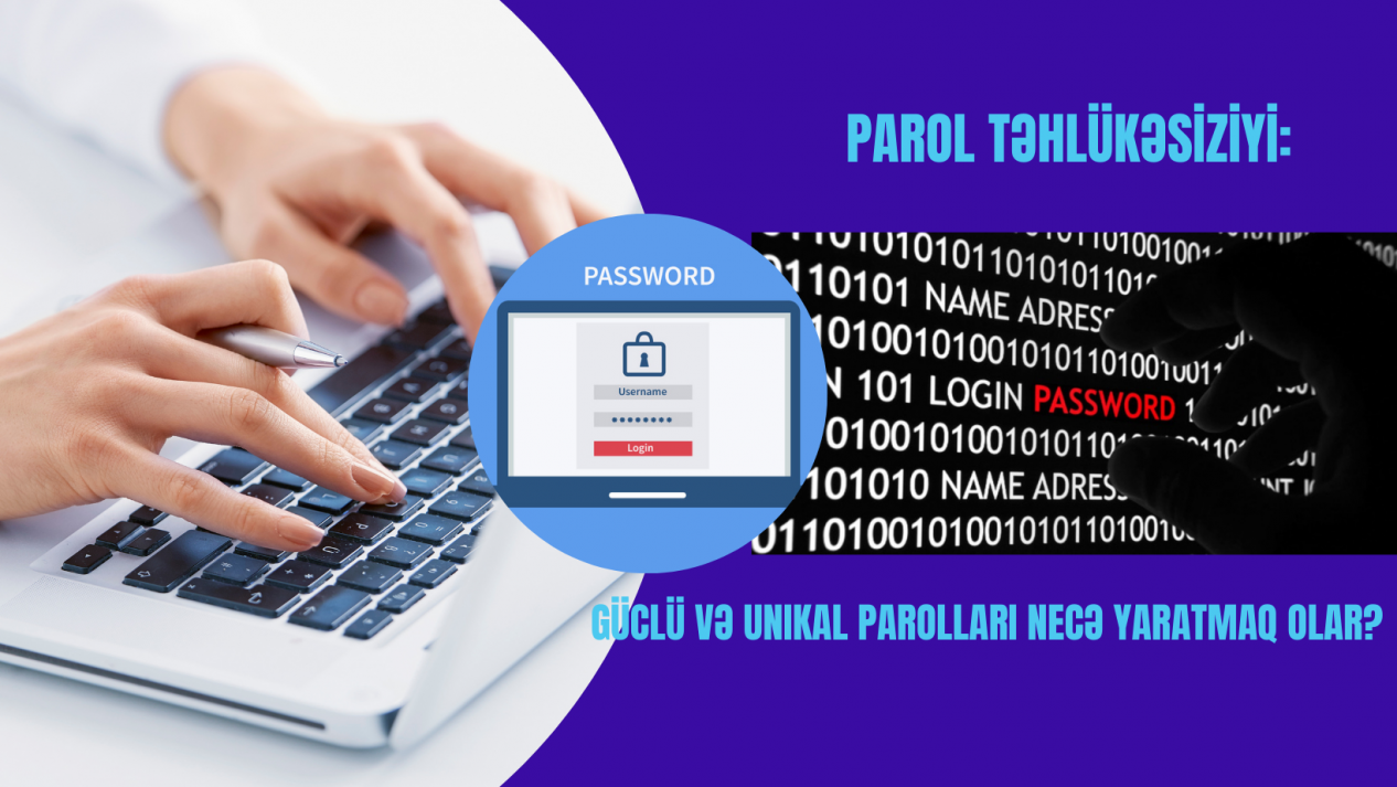 Parol təhlükəsizliyi təlimatı: Güclü və unikal parolları necə yaratmaq olar?