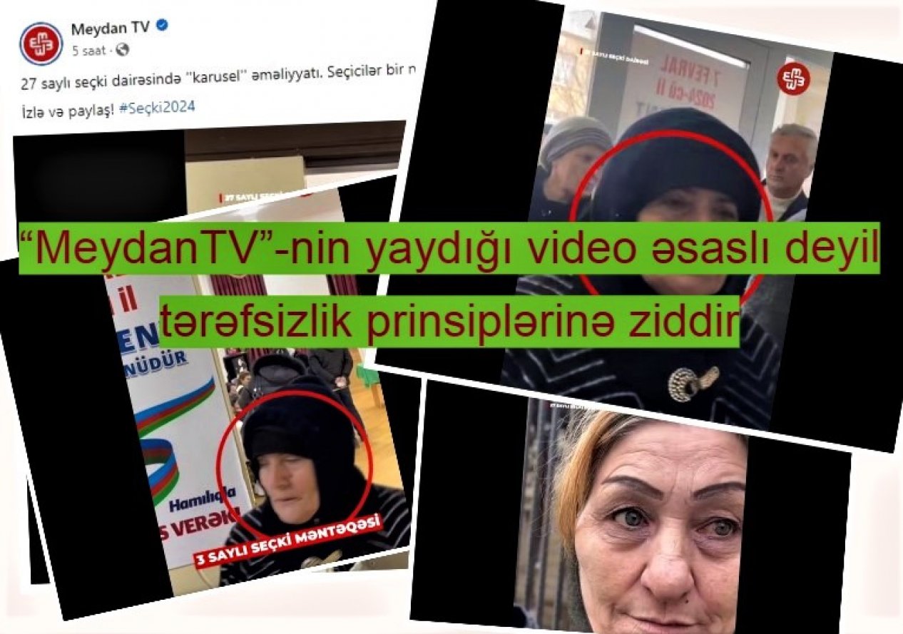 “MeydanTV”-nin yaydığı video əsaslı deyil və tərəfsizlik prinsiplərinə ziddir