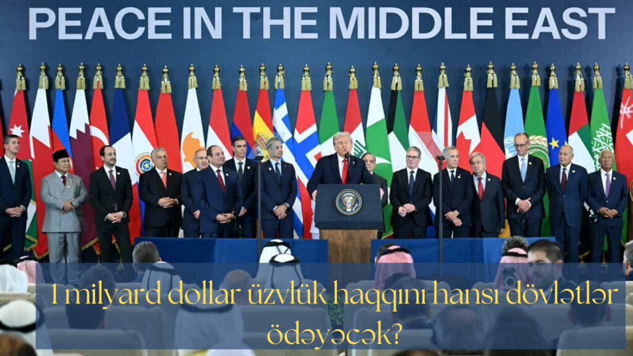 Sülh Şurası: 1 milyard dollar üzvlük haqqını hansı dövlətlər ödəyəcək?