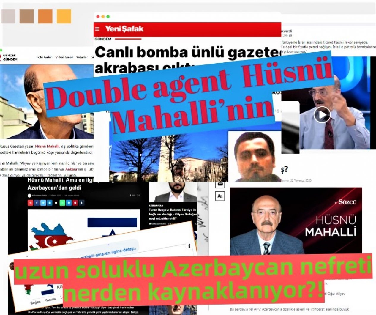 Double agent diye tabir edebileceğimiz Hüsnü Mahalli’nin uzun soluklu Azerbaycan nefreti nerden kaynaklanıyor?!