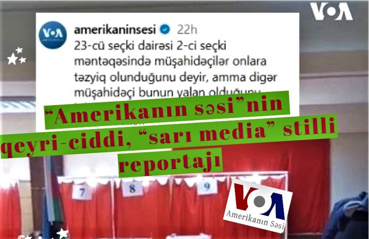 “Amerikanın səsi”nin qeyri-ciddi, “sarı media” stilli reportajı