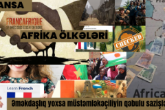 Fransa və Afrika ölkələri: Əməkdaşlıq, yoxsa müstəmləkəçiliyin qəbulu sazişləri? (2-ci yazı)