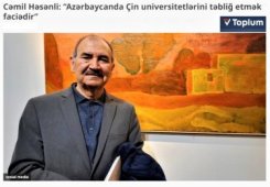 Cəmil Həsənlinin Çin Universitetləri haqqında qərəzli fikirləri həqiqəti əks etdirmir