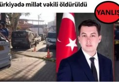Türkiyədə qətlə yetirilən şəxs deputat deyil