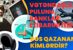 Vətəndaşlar pulunu, banklar etibarını itirir, bəs qazanan kimlərdir?