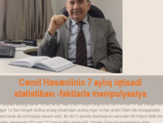 Cəmil Həsənlinin 7 aylıq iqtisadi statistikası -faktlarla manipulyasiya