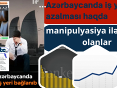 Azərbaycanda iş yerlərinin azalması haqda manipulyasiya ilə məşğul olanlar
