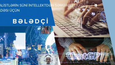 Jurnalistlərin süni intellektdən səmərəli istifadəsi üçün bələdçi