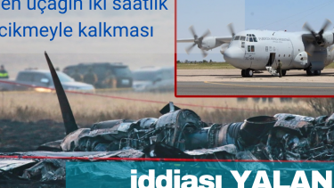 Düşen uçağın iki saatlik gecikmeyle kalkması iddiası yalan!
