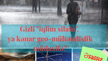 “İqlim silahı” konspirasiyası və real faktlar: İranda quraqlıq, Bakıda rekord yağıntılar