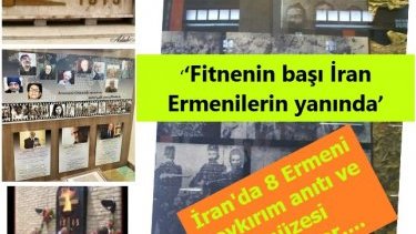 İran'da 8 Ermeni soykırım anıtı ve müzesi bulunuyor...