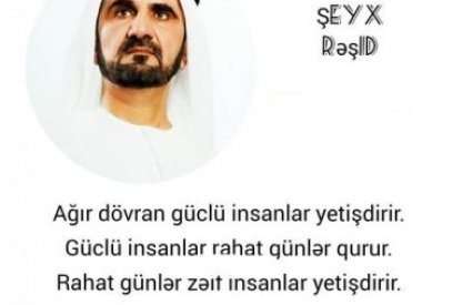 Güclü insanlarla bağlı məşhur ifadəni Dubay əmiri deməyib