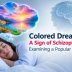 Colored Dreams: A Sign of Schizophrenia? Examining a Popular Claim