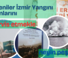 Ermeniler İzmir Yangını yalanlarını servis etmekle neyin peşinde?!